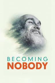 Becoming Nobody - Die Freiheit niemand sein zu müssen (2020) stream deutsch